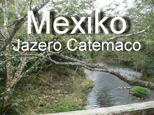 *Video:mexiko - pri jazere catemaco